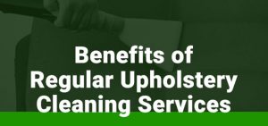 Benefits of Regular Upholstery Cleaning Services